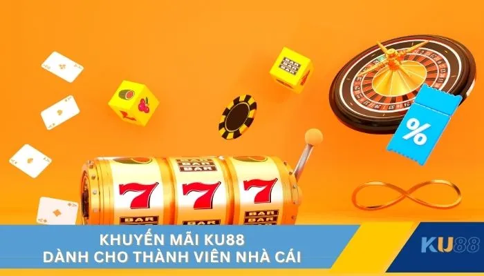Khuyến mãi KU88 dành cho thành viên nhà cái
